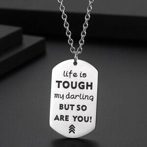 Life is Tough Stainless Steel Dog Tag Engraved Inspiratonal Gift Necklace NEW